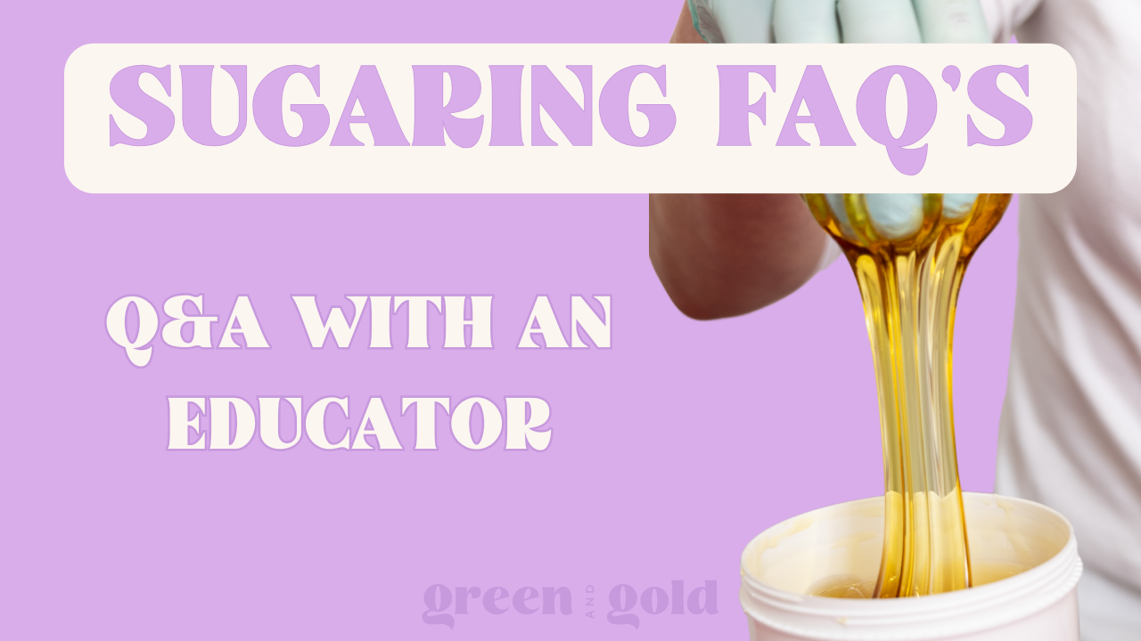 Sugaring Chat - Episode 3 - Green & Gold Sugar Collective